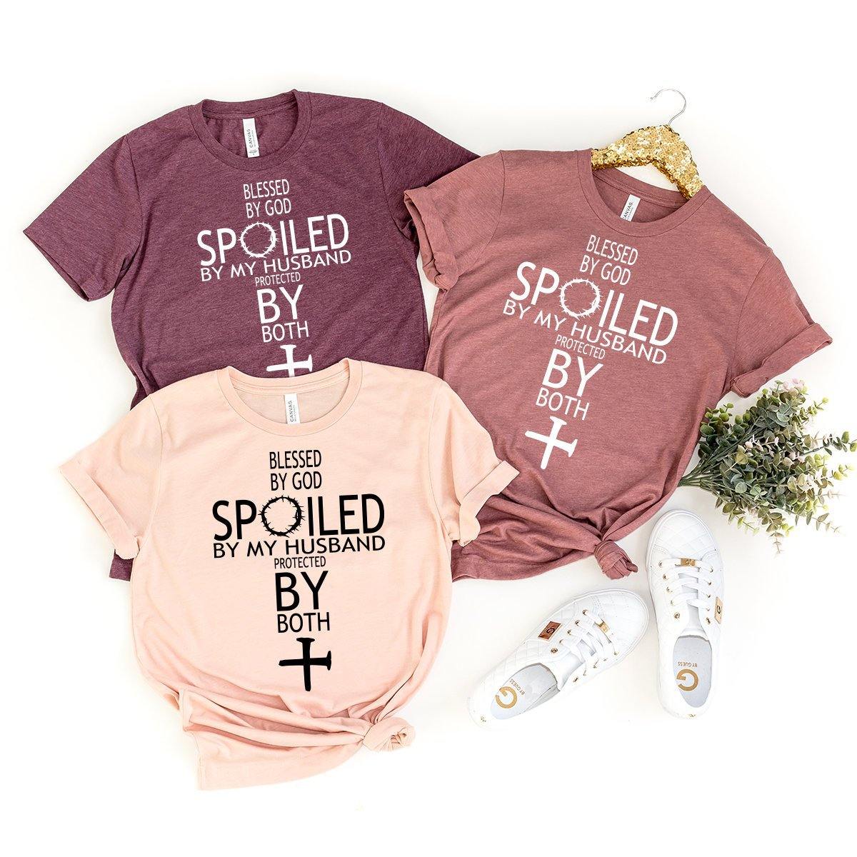 blessed by god spoiled by my husband shirt