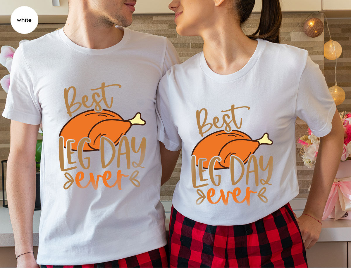 Funny Thanksgiving Shirts, Turkey Graphic Tees, Fall Crewneck Sweatshirt, Autumn Outfit, Matching Family TShirts, Best Leg Day Ever T-Shirt