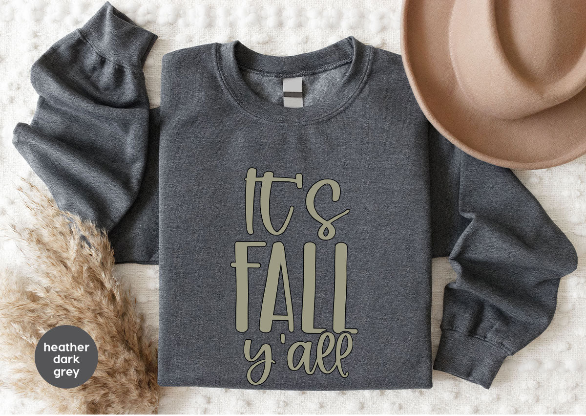 Fall Crewneck Sweatshirt, Its Fall Yall T-Shirt, Fall Gifts, Gifts for Her, Autumn Clothing, Thanksgiving Graphic Tees, Toddler T Shirt