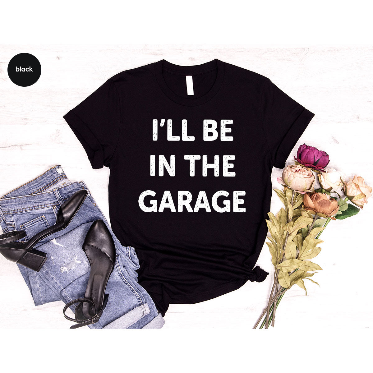 I'll Be In The Garage Shirt, Funny Garage T-Shirt, Funny Shirt For Men, Mechanic Tee