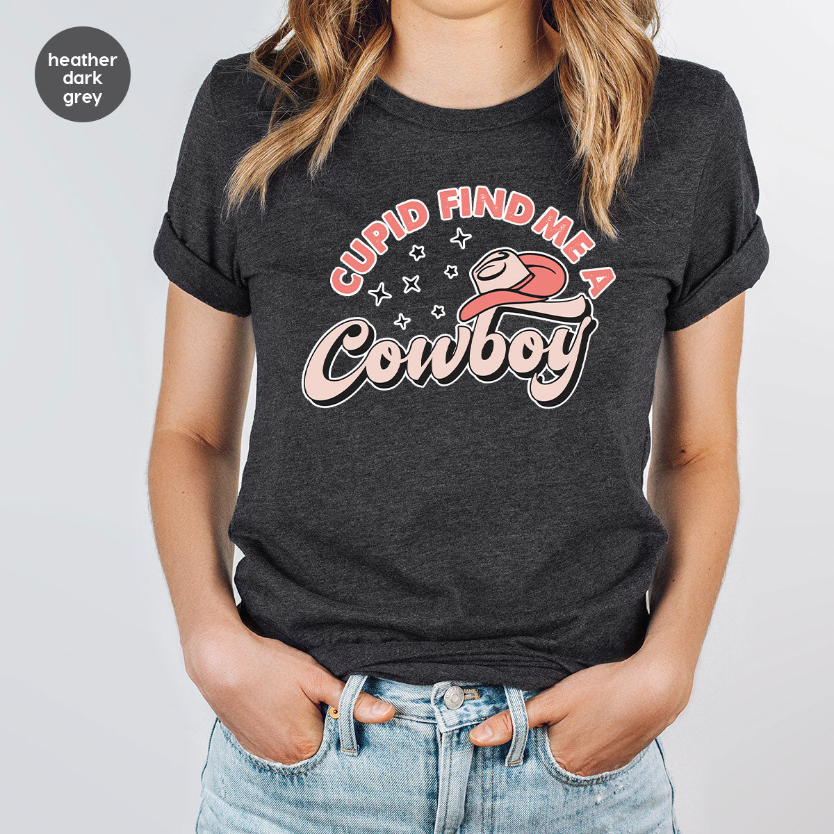 Cupid Find Me A Cowboy Shirt, Valentine Day Shirt, Cowboy Love T-Shirt