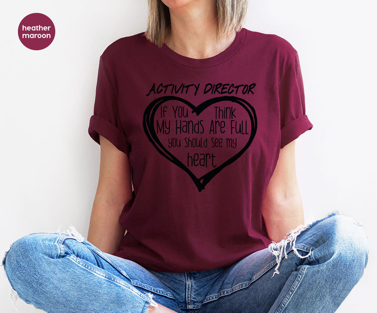 Activity Director Shirt, Love Shirt, Heart Shirt, Gift For Couples