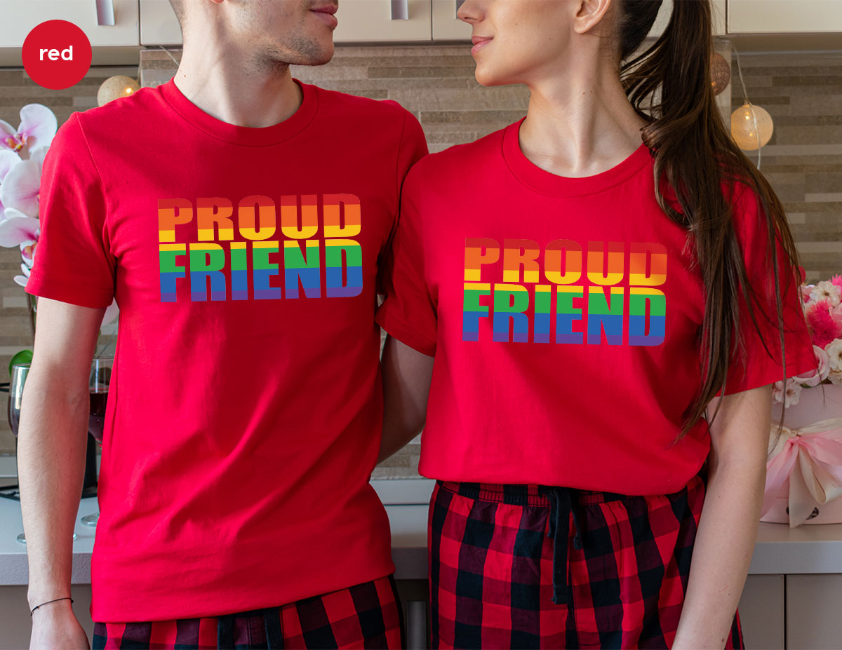 LGBT Friendship Shirt, Proud Friend T-Shirt, LGBT Gift Tee