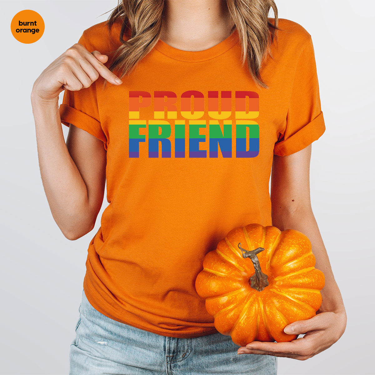 LGBT Friendship Shirt, Proud Friend T-Shirt, LGBT Gift Tee