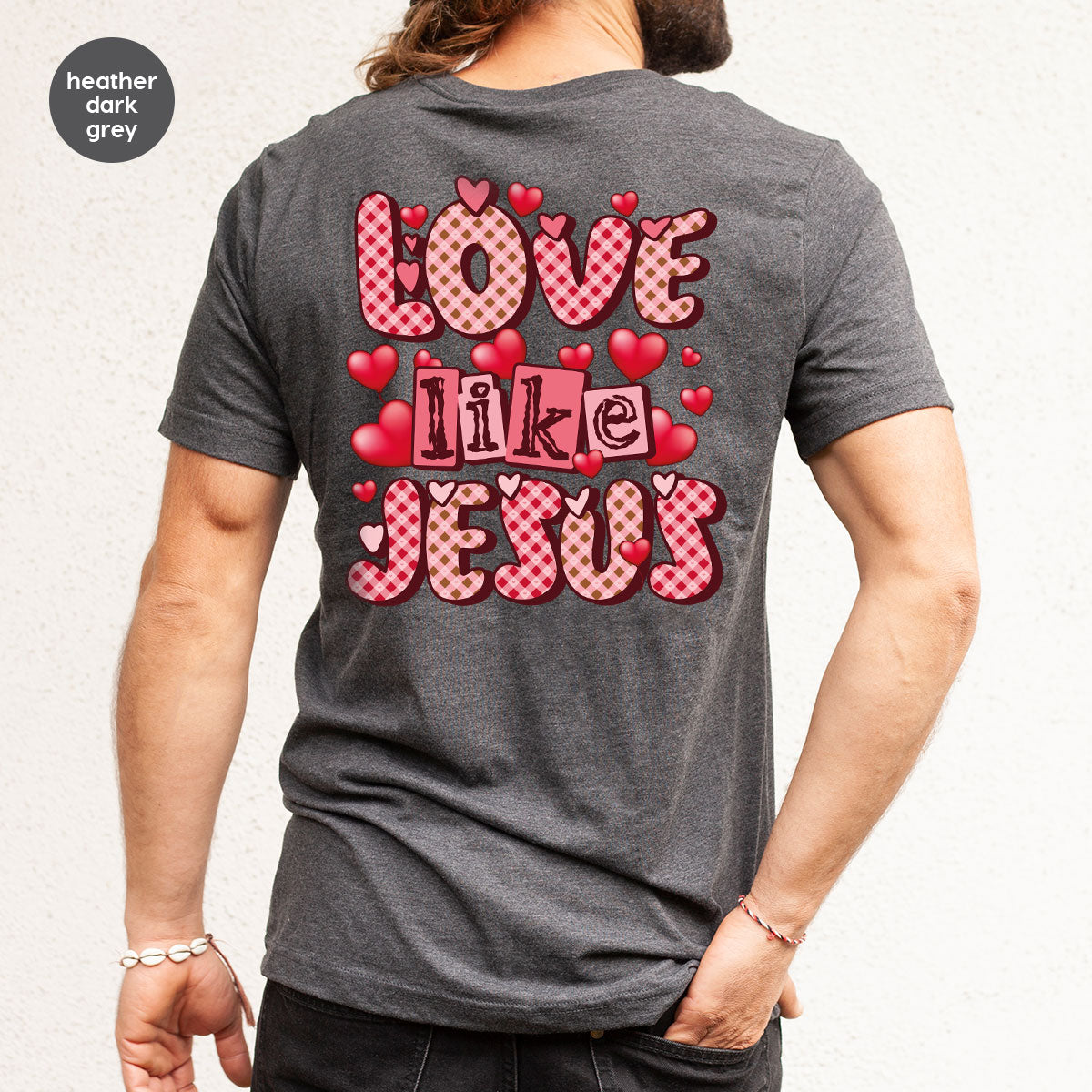 Love Like Jesus Shirt, Valentine's Day Shirt, Best Gift for Lovers