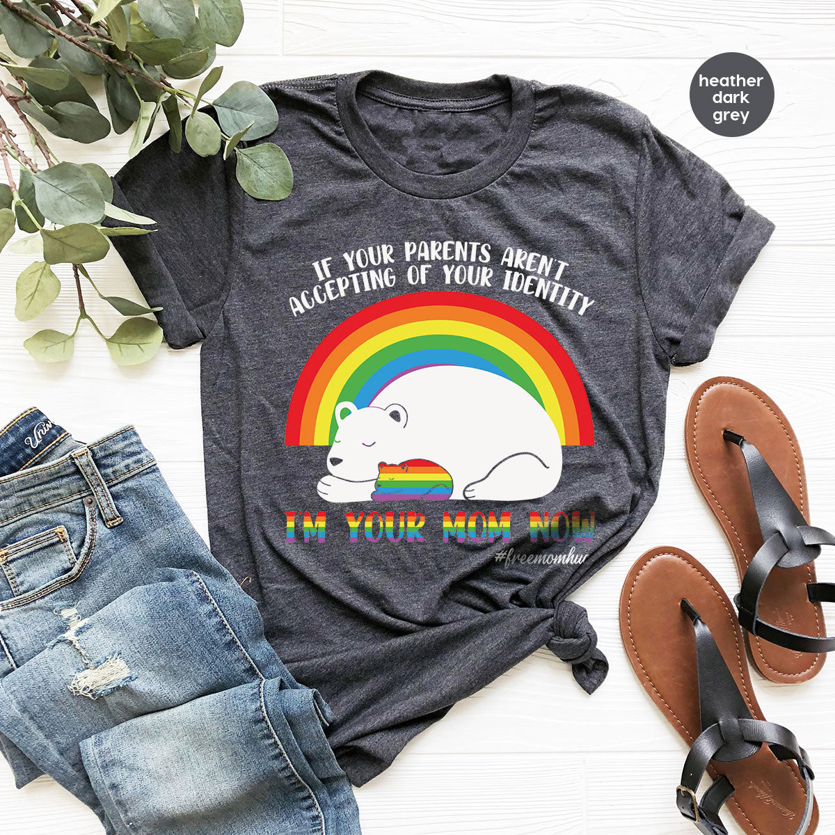 I'm Your Mom Now T-Shirt, Cute LGBT T-Shirt, LGBT Glory Tee