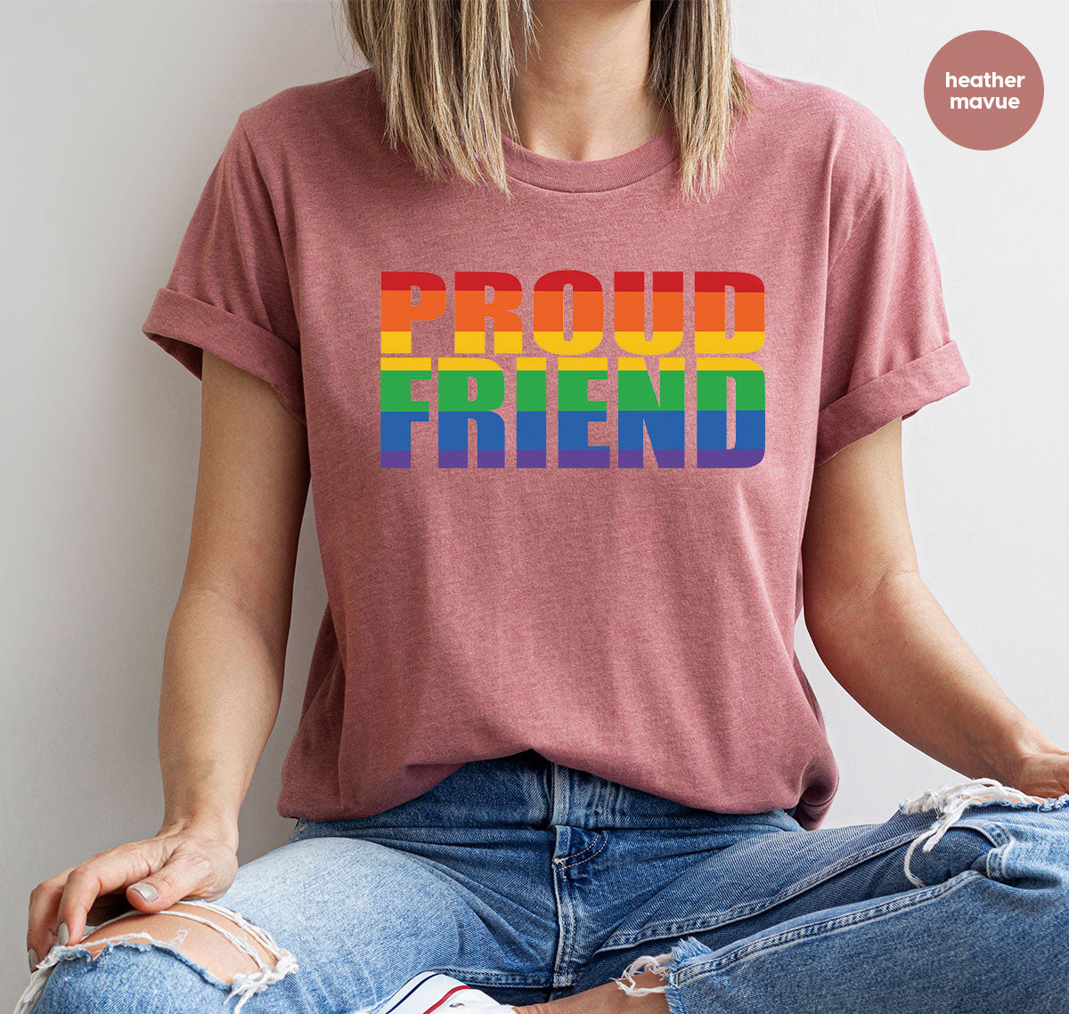 LGBT Friendship Shirt, Proud Friend T-Shirt, LGBT Gift Tee