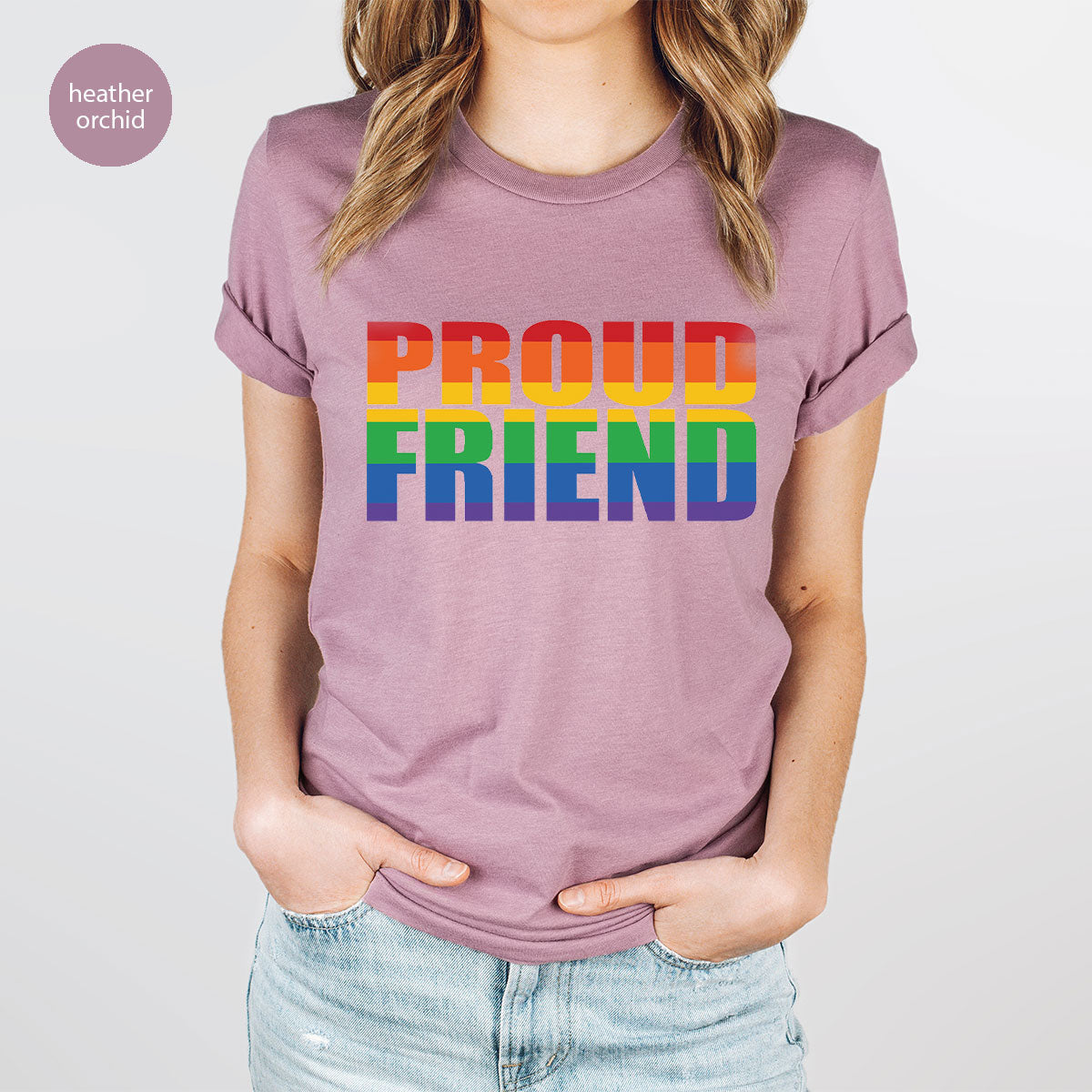 LGBT Friendship Shirt, Proud Friend T-Shirt, LGBT Gift Tee