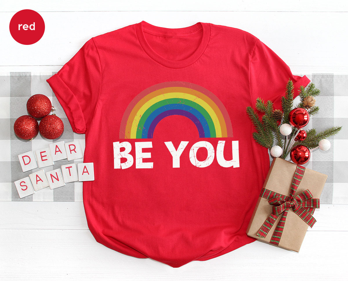 Rainbow T-Shirt, Be You Shirt, LGBT Pride Shirt, LGBT T-Shirt