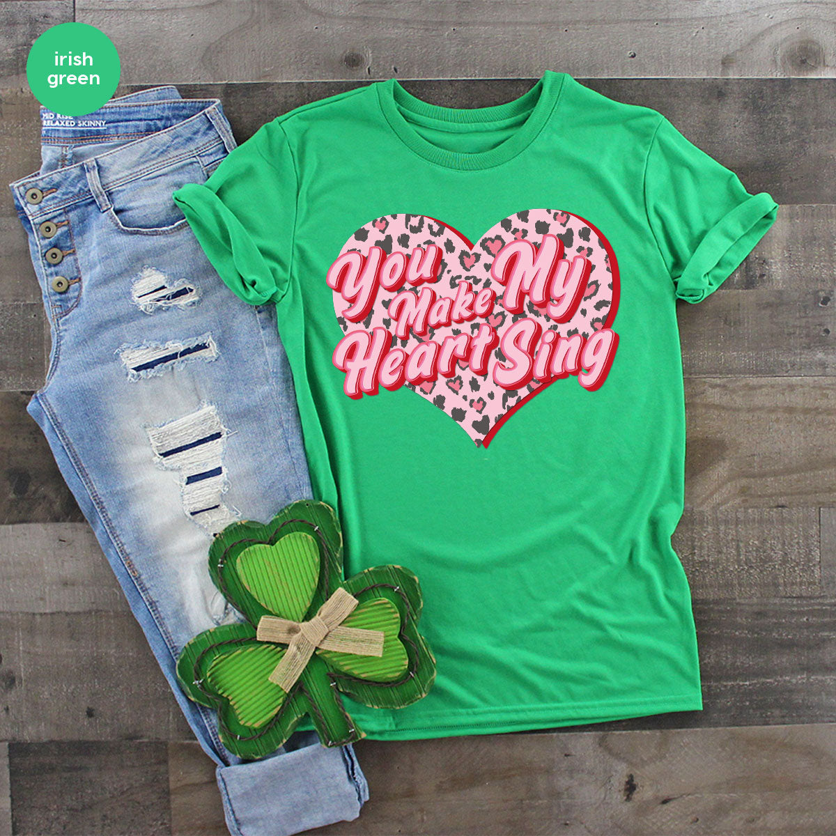 You Make My Heart Sing Shirt, Valentine's Day Romantic Gift