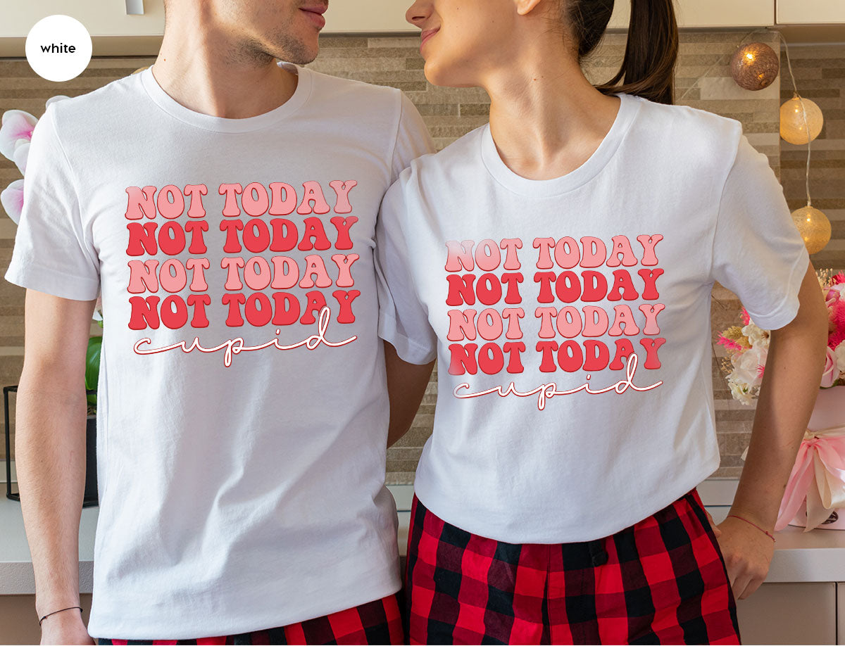 Not Today Shirt, Cupid T-Shirt, Cute Tee