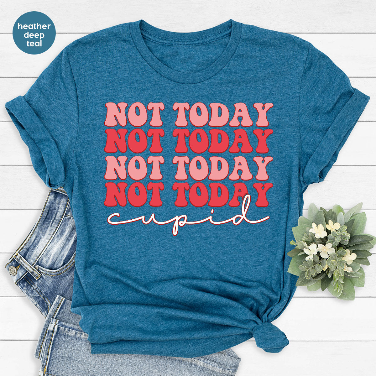 Not Today Shirt, Cupid T-Shirt, Cute Tee