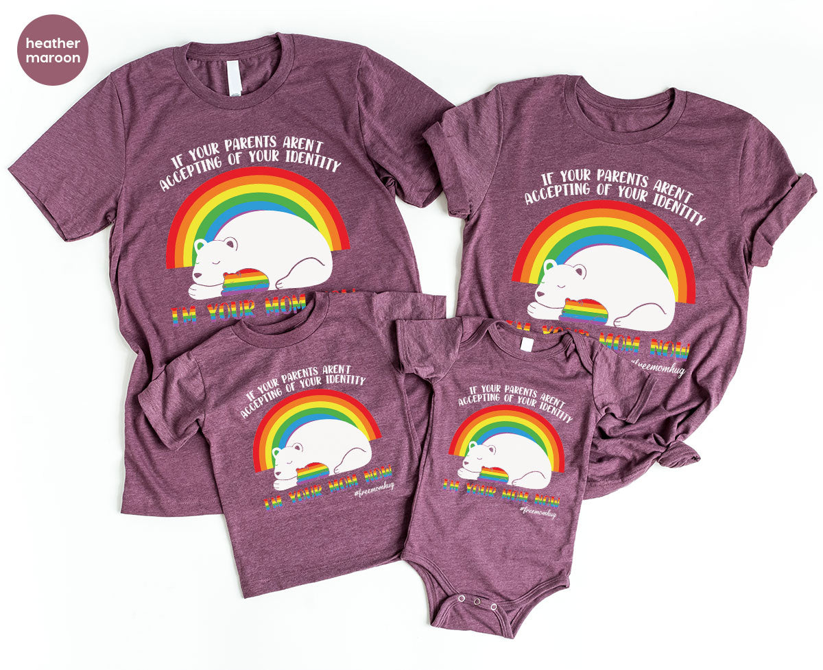 I'm Your Mom Now T-Shirt, Cute LGBT T-Shirt, LGBT Glory Tee