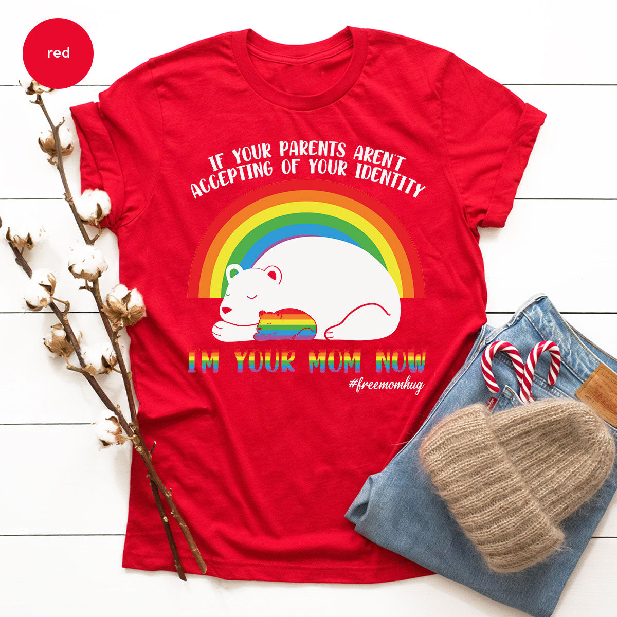 I'm Your Mom Now T-Shirt, Cute LGBT T-Shirt, LGBT Glory Tee