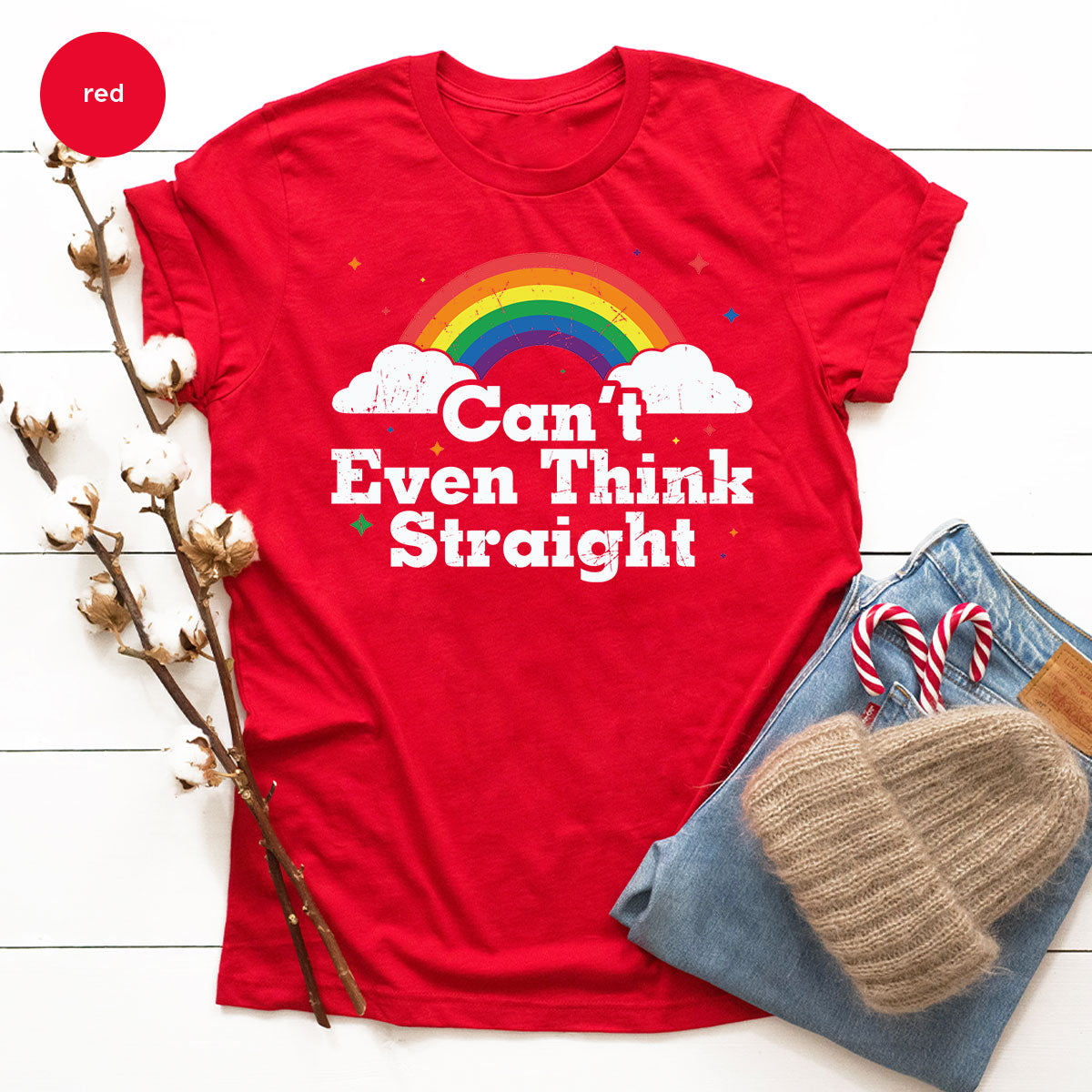 Can I Even Think Straight Shirt, Rainbow T-Shirt, LGBT T-Shirt