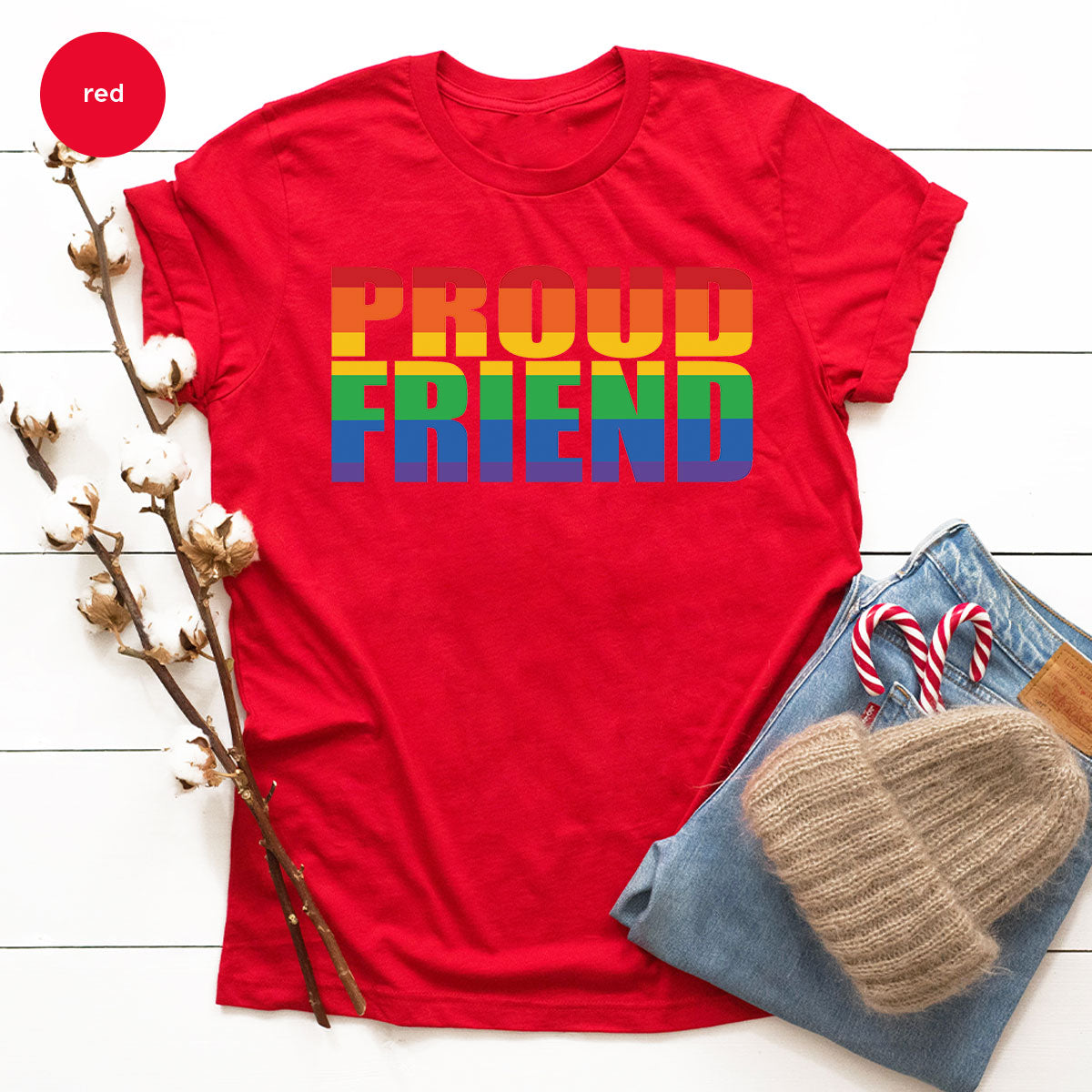 LGBT Friendship Shirt, Proud Friend T-Shirt, LGBT Gift Tee