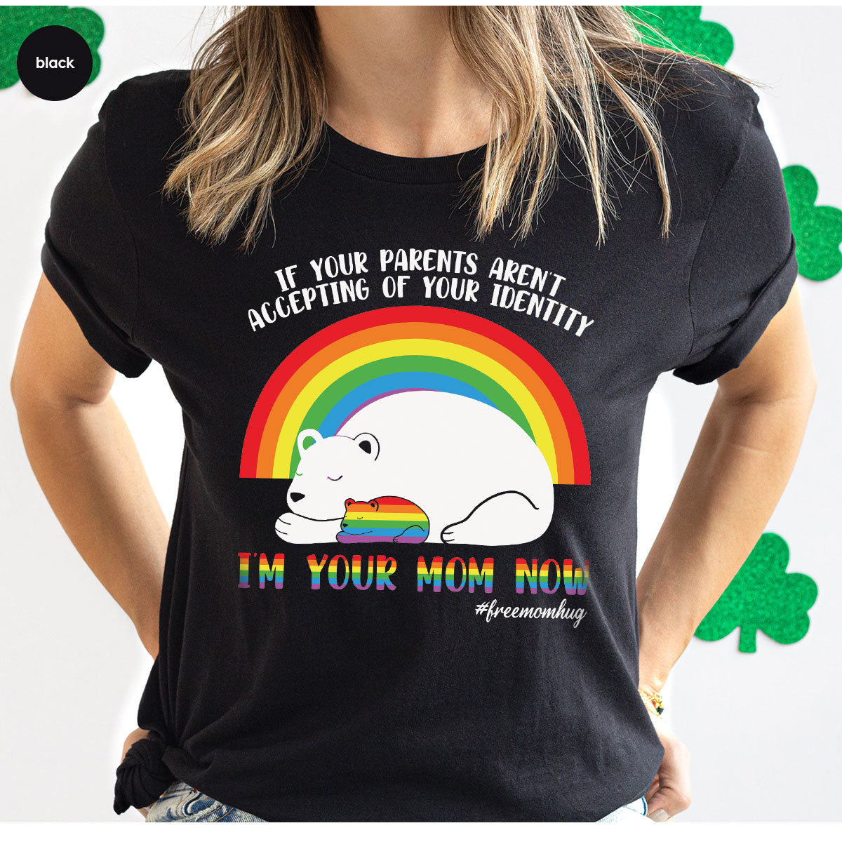 I'm Your Mom Now T-Shirt, Cute LGBT T-Shirt, LGBT Glory Tee