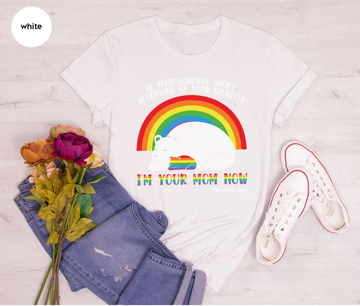 I'm Your Mom Now T-Shirt, Cute LGBT T-Shirt, LGBT Glory Tee