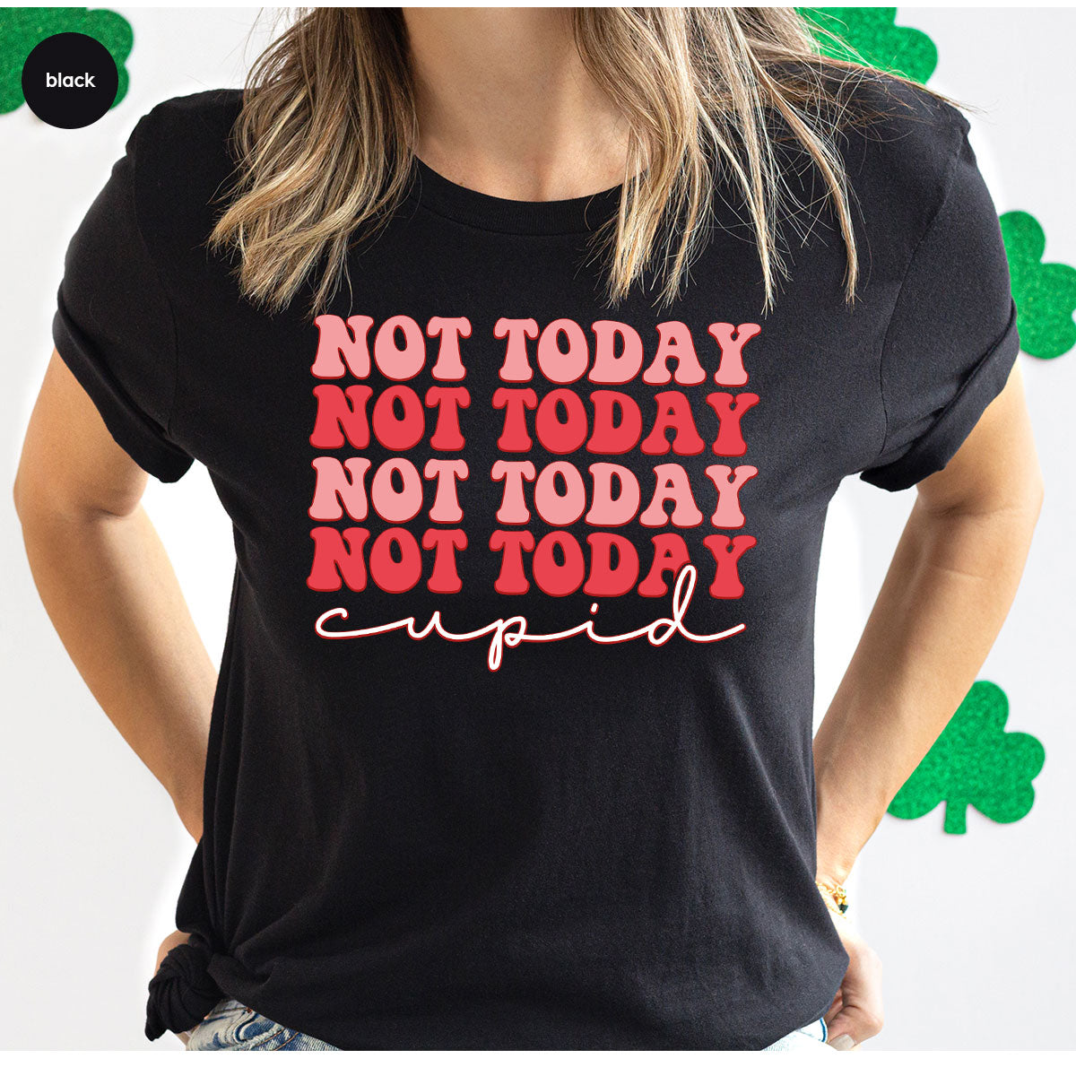 Not Today Shirt, Cupid T-Shirt, Cute Tee