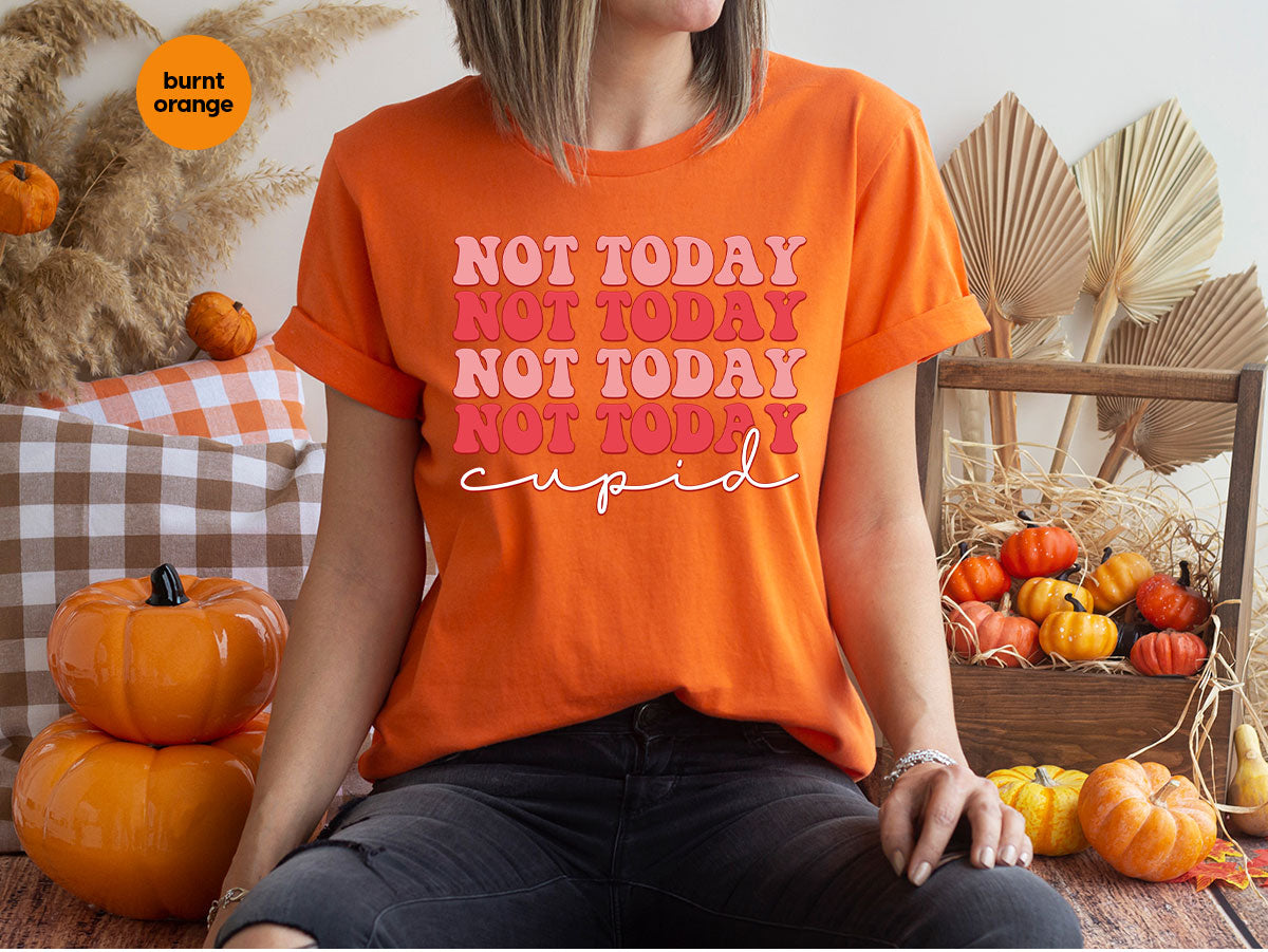 Not Today Shirt, Cupid T-Shirt, Cute Tee