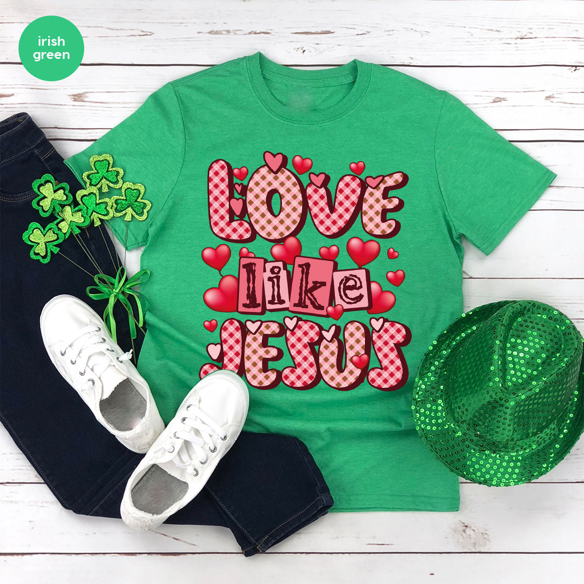 Love Like Jesus Shirt, Valentine's Day Shirt, Best Gift for Lovers