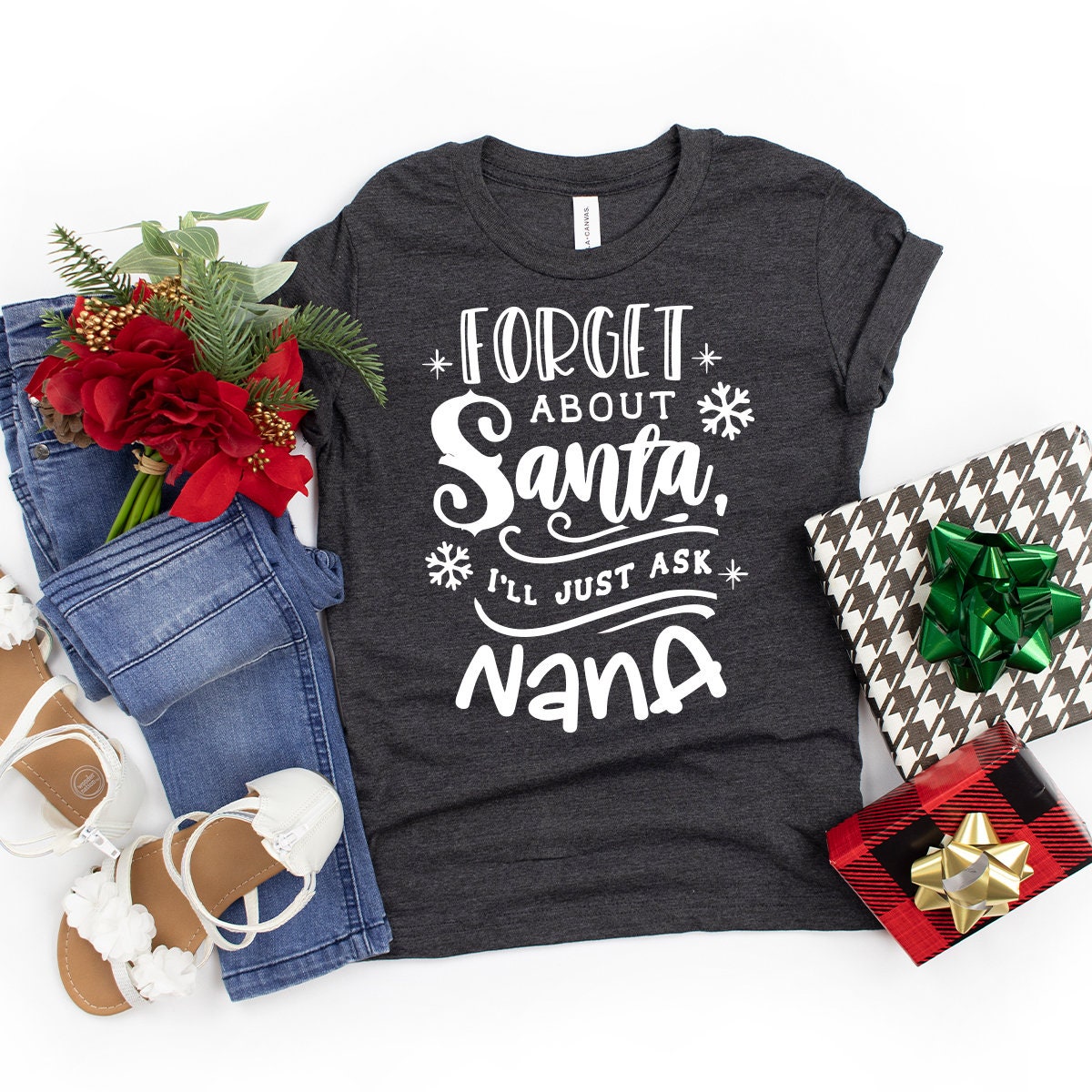 Christmas Nana Shirt, Nana Claus Shirt, Nana Gift For Xmas, Christmas Shirt, Winter T-Shirt, Forget About I'll Just Ask Nana Shirt - Fastdeliverytees.com