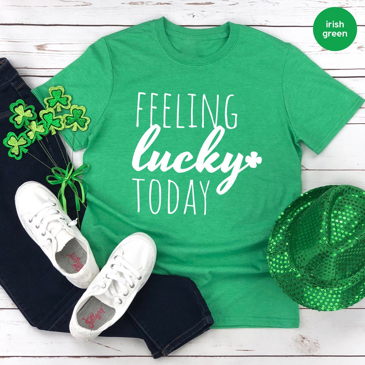 Irish Lucky Shirt, Feeling Lucky Today Shirt, St Patricks Day Shirt, St. Patricks Gift, Lucky Clover Tee, Shamrock  Tee, Family Matching Tee - Fastdeliverytees.com