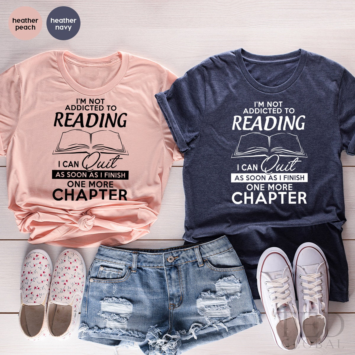 Funny Bookish T-Shirt,Bookworm Tshirt,I'm Not Addicted To Reading I Can Quit As Soon As I Finish One More Chapter T Shirt,Book Lover Gifts - Fastdeliverytees.com