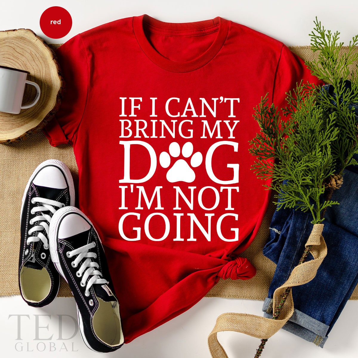 Dog Lover Shirt, If I Can't Bring My Dog I'm Not Going Shirt, Dog Owner T  Shirt, Funny Dog TShirt, Fur Mama Shirt, Gift For Dog Owners - Fastdeliverytees.com