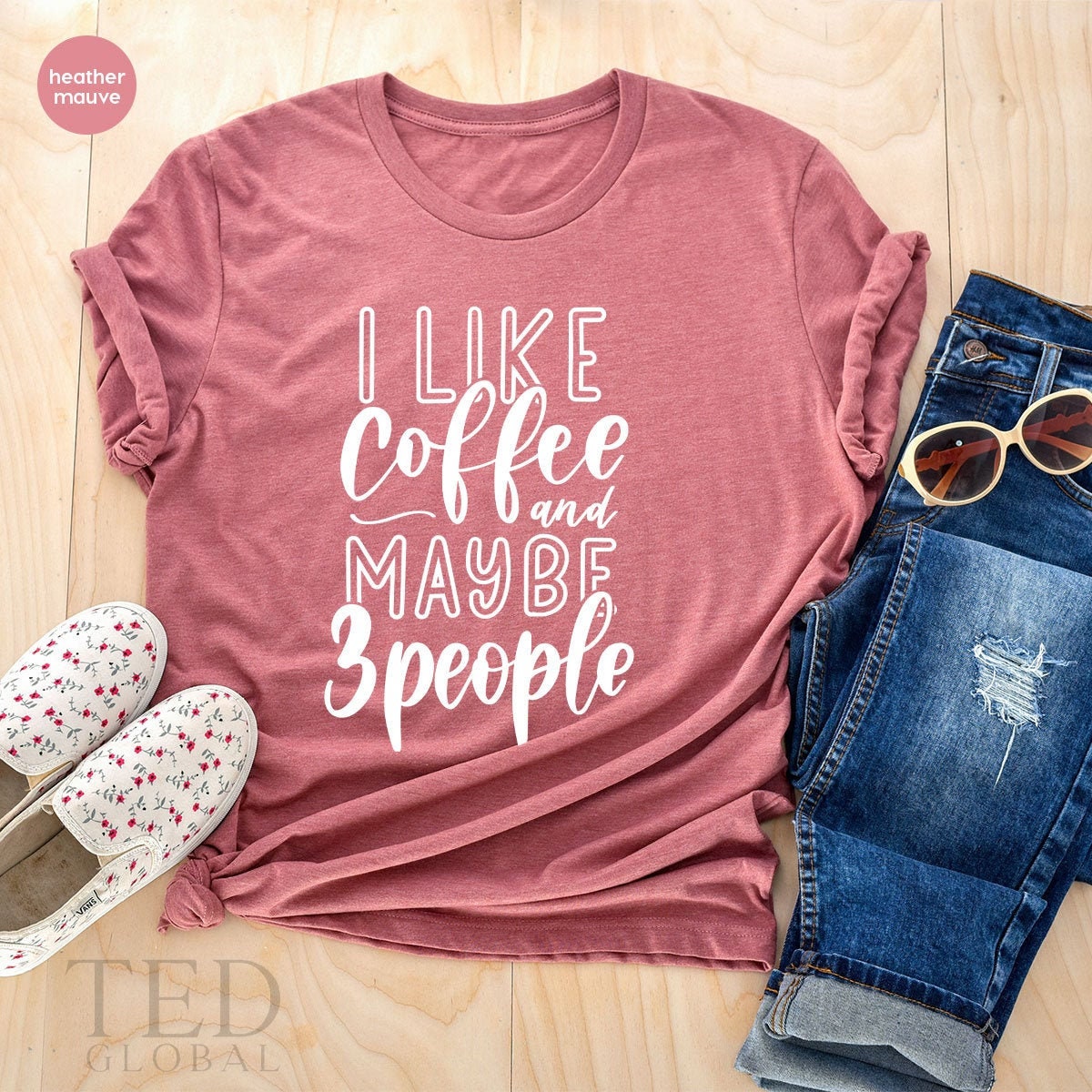 Coffee T Shirt, TShirt With Sayings, Coffee Lover Shirt, Introvert Tee, I Like Coffee And Maybe 3 People, Friends Gift, Funny Coffee Shirt - Fastdeliverytees.com