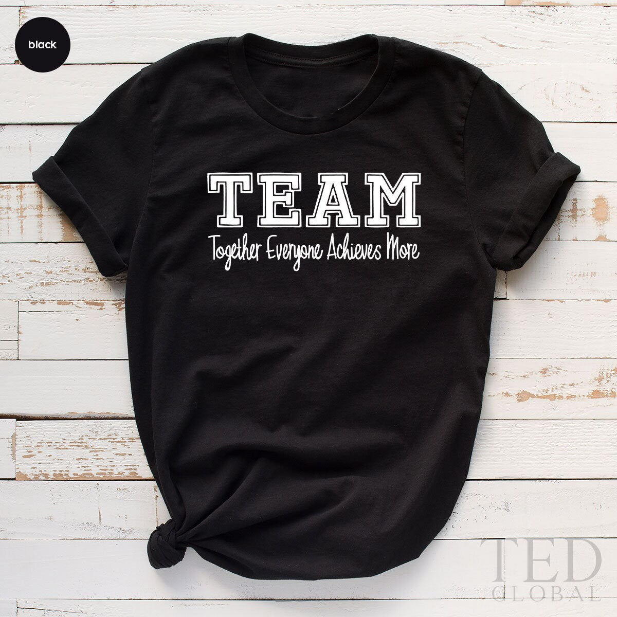 Team T Shirt, Teamwork TShirt, Custom Team Shirts, Together Everyone Archives More, Sport Team Tee,Gift For Employee From Boss, Motivational - Fastdeliverytees.com